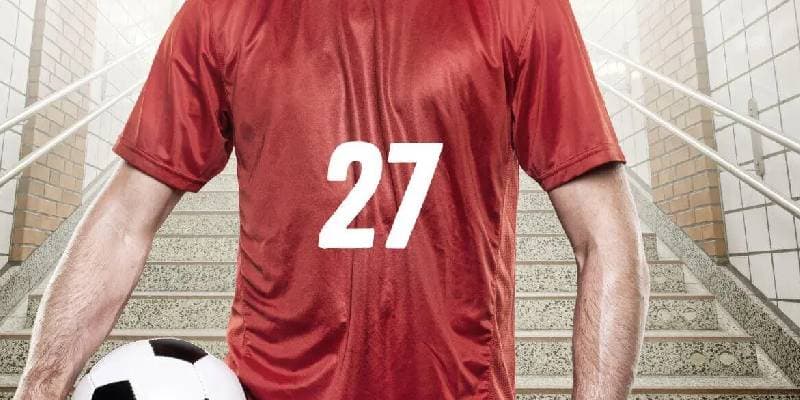 Ý nghĩa áo số 27 trong bóng đá là gì? #5 cầu thủ nổi tiếng mặc áo 27