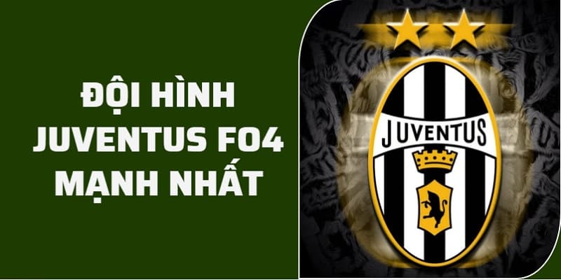 Cách build đội hình Juventus FO4 để tối ưu chỉ số team color
