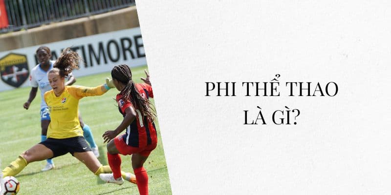 Phi thể thao là gì? Quy định xử phạt hành động chơi xấu trong bóng đá